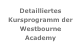 Detailliertes Kursprogramm der Westbourne Academy